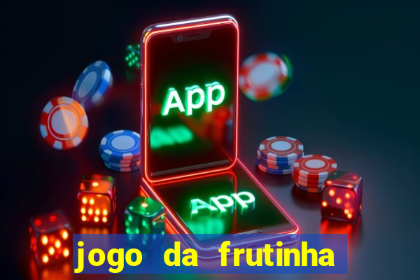 jogo da frutinha paga mesmo